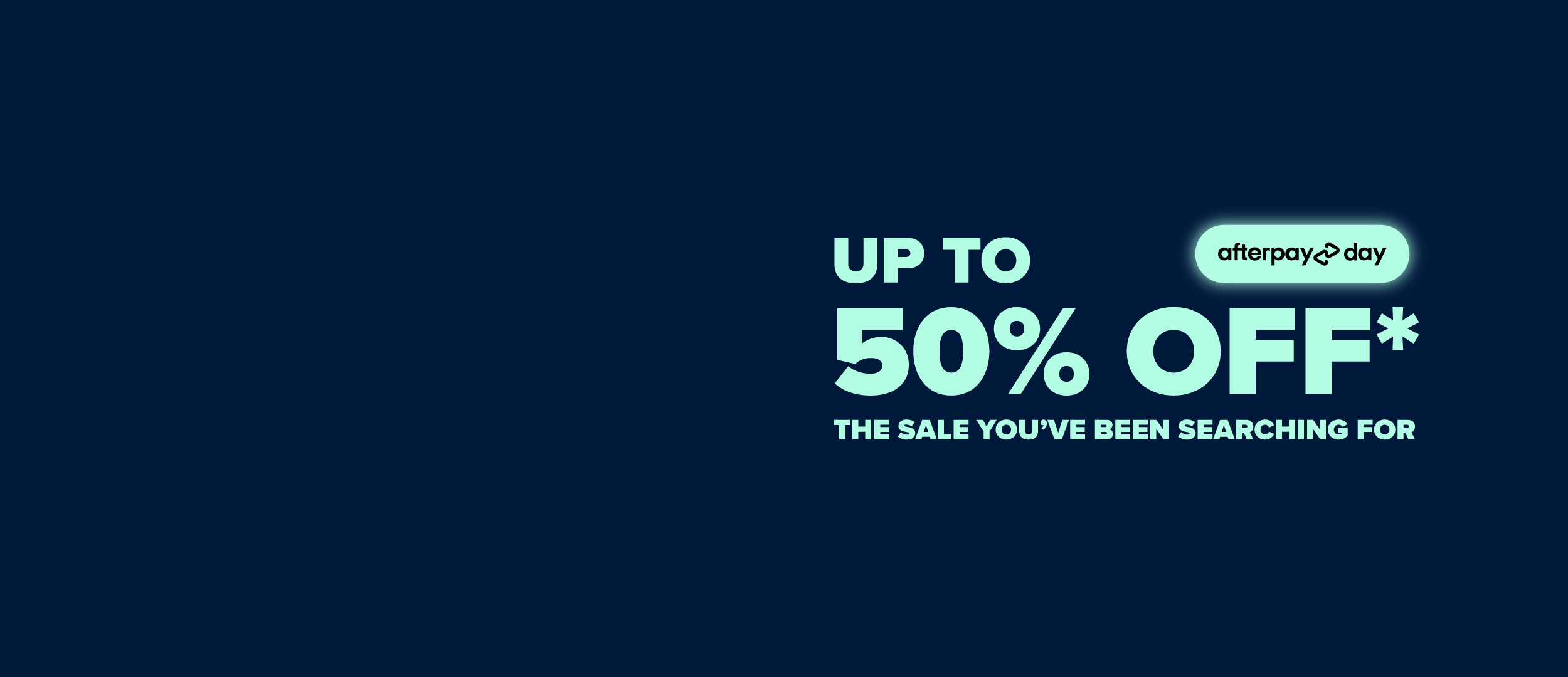 Promotional graphic with the text 'UP TO 50% OFF*' in light teal on a dark navy background